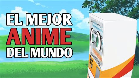 Renacido Como Una M Quina Expendedora Mejor Anime En Youtube