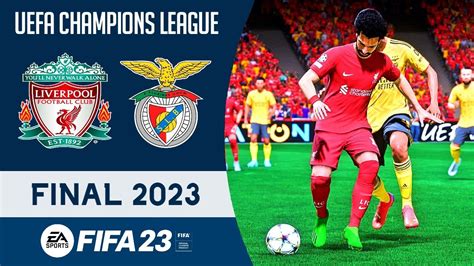 Liverpool Vs Benfica Champions League Final Fifa Youtube