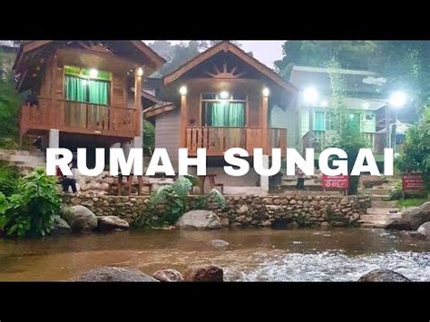 Rumah Sungai Kampung Kuak Lenggong YouTube