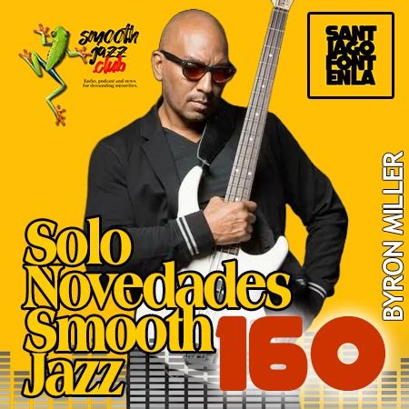 Solo Novedades Smooth Jazz 160 Byron Miller Brad Alexander Antoine