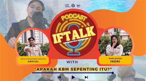 IFTalks 2 Apakah KBM Sepenting Itu With Ketua Departemen Akastrat