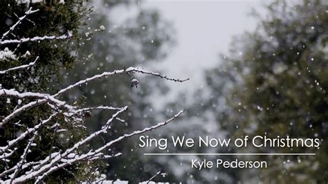 Sing We Now Of Christmas Youtube