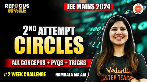 Circles JEE Mains 2nd Attempt All Concepts And PYQs Namrata Ma Am