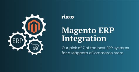 Magento Erp Integration Of The Best Erp Systems For A Magento