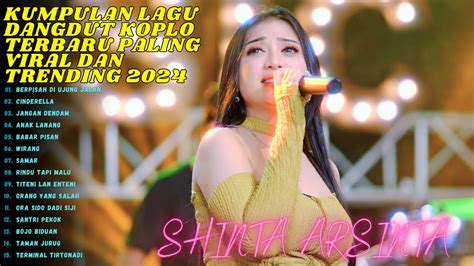 KUMPULAN LAGU DANGDUT KOPLO TERBARU PALING VIRAL 2024 SHINTA ARSINTA