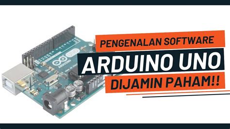 Sesi2 Pengenalan Software Arduino Uno Ide Youtube