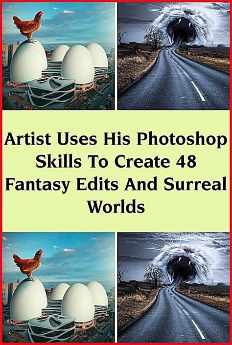 Artist uses his photoshop skills to create 48 fantasy edits and surreal ...