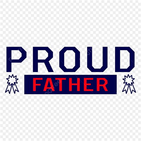 Proud Father T Shirt Design Png Vector Psd And Clipart With