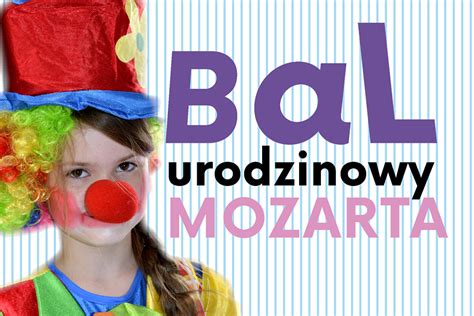 Bal Urodzinowy Wolfganga Amadeusza Mozarta