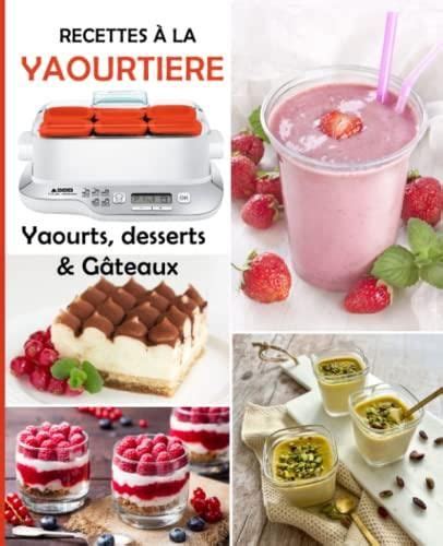 Recettes à la yaourtière Yaourts desserts Gâteaux Literatura