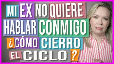 C Mo Cerrar Un Ciclo Con Tu Ex Pareja Actualizado Octubre