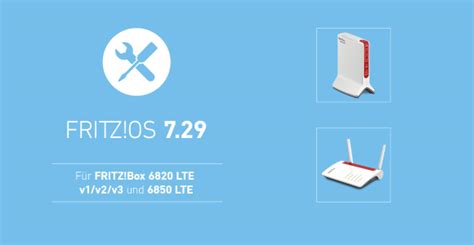 AVM veröffentlicht FRITZ OS 7 29 für FRITZ Box 6820 LTE mit Bug Fixes