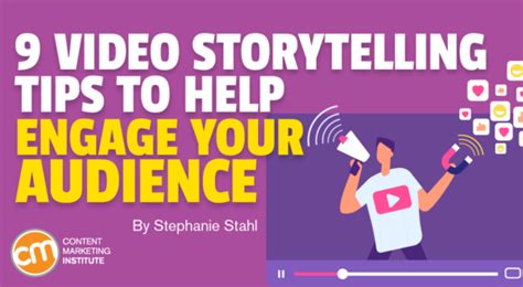 9 Video Storytelling Tips