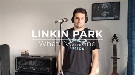 Linkin Park What Ive Done Vocal Cover Youtube