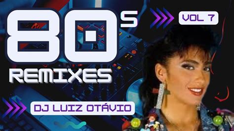 Set Mixado Anos 80 Remixes Vol 7 Sabrina Salerno Laura