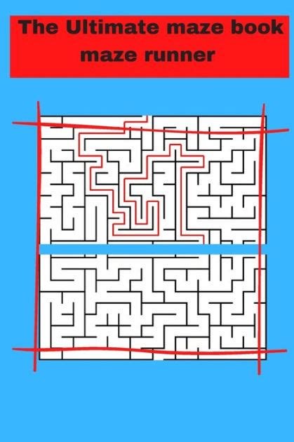 The Ultimate maze book maze runner: ultimate puzzle games mind games ...