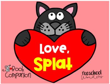 Love, Splat Book Companion and Extension Activities by Preschool Wonders