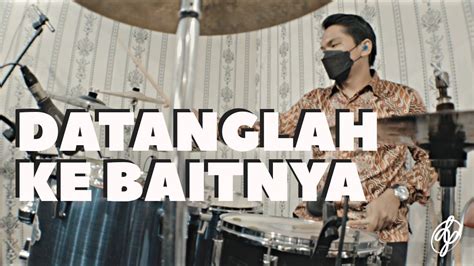 DATANGLAH KE BAITNYA Drum Cam Daniel Pasaribu HQSound YouTube