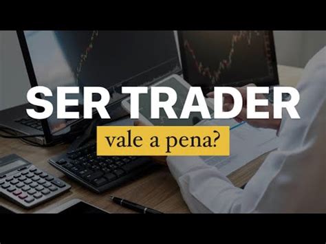 Como DECIDIR Se Vale A Pena INSISTIR Na Carreira De TRADER Papo De