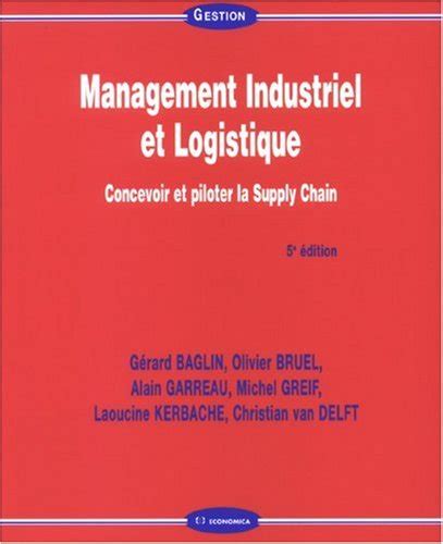 Management Industriel Et Logistique Concevoir Et Piloter La Supply