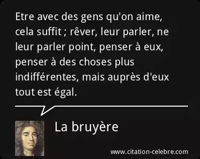 Citation La Bruy Re Gens Etre Avec Des Gens Qu On Aime Cela Suffit