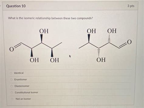 Solved What Is The Isomeric Relationship Between These Two