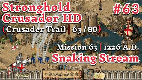 Stronghold Crusader Mission Snaking Stream A D Crusader