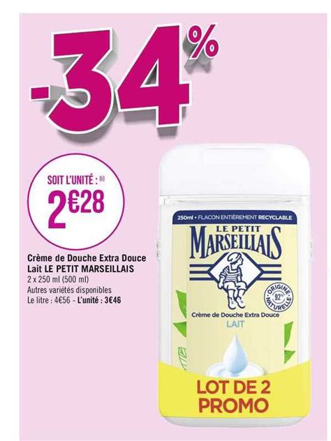 Promo Cr Me De Douche Extra Douce Lait Le Petit Marseillais Chez G Ant