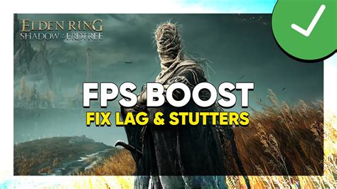 How To Fix Lag And Stuttering In Elden Ring Shadow Of Erdtree Boost