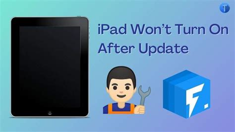 Ipad Won T Turn On After Update How To Fix Ios