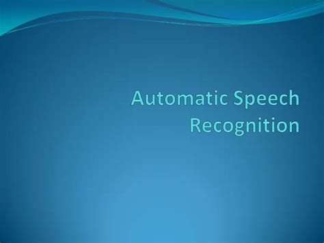 Automatic speech recognition