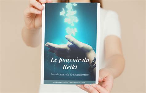 Le pouvoir du REiki la voie naturelle de l autoguérison