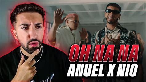 Anuel Nio Garcia Oh Na Na Reacci N Youtube