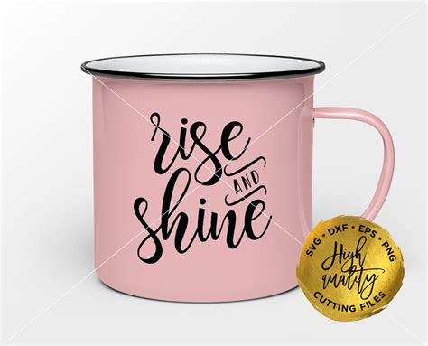 Rise And Shine Svg Rise And Shine Cut File Home Cutting Etsy