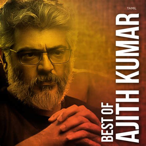 Best of Ajith Kumar Music Playlist: Best MP3 Songs on Gaana.com