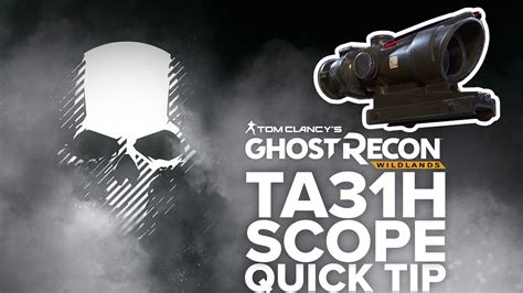 Ta H Scope Location And Details Quick Tip For Ghost Recon Wildlands