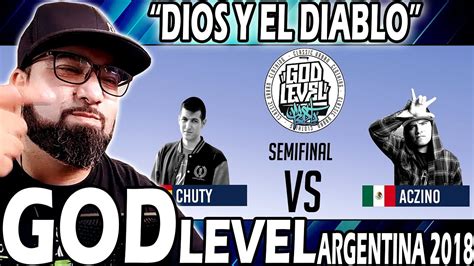 Aczino Vs Chuty Semifinal God Level Argentina Batall N Entre Dios