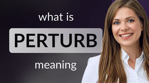 Perturb Meaning Of PERTURB YouTube