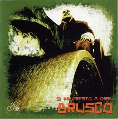 Brusco Si Fa Presto A Dire Brusco Lyrics And Tracklist Genius