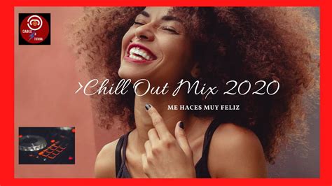 Chill Out Mix 2020Relaxing Up Lifting Music YouTube