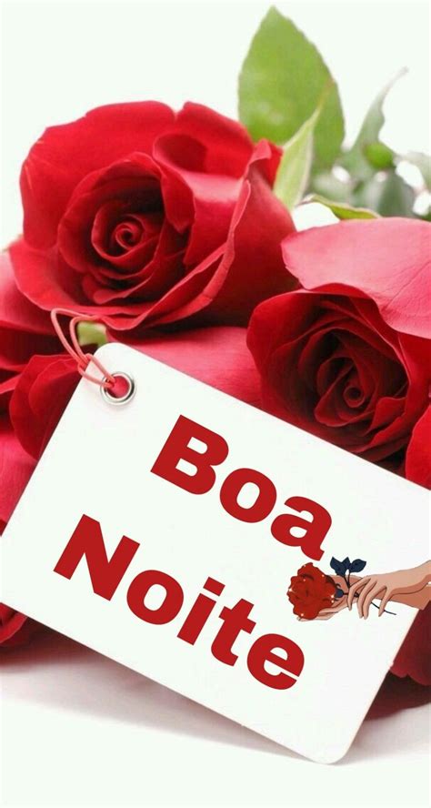 There Is A Sign That Says Boa Noite Next To Red Roses