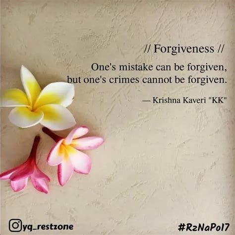 One S Mistake Can Be Forg Quotes Writings By Krishna Kaveri