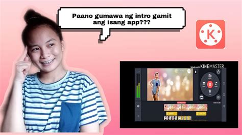 Paano Gumawa Ng Intro Gamit Ang Kine Master Youtube