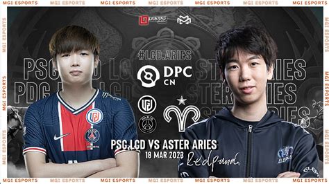 DOTA 2 LIVE PSG LGD Vs Aster Aries DPC CN 2023 Div 1 Tour 2