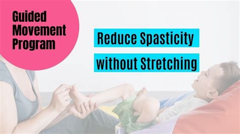 Reduce Spasticity In The Legs And Feet