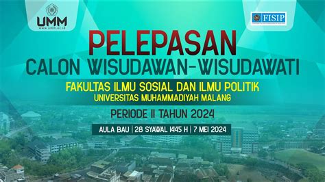 Pelepasan Calon Wisudawan Wisudawati Fisip Umm Periode Ii Tahun