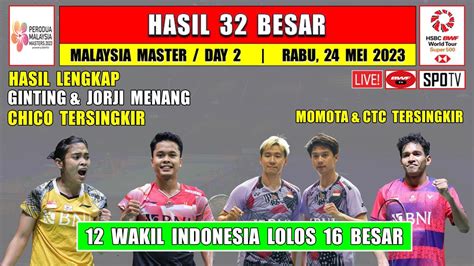 Hasil Malaysia Master 2023 Hari Ini Day 2 R32 GINTING JORJI Menang