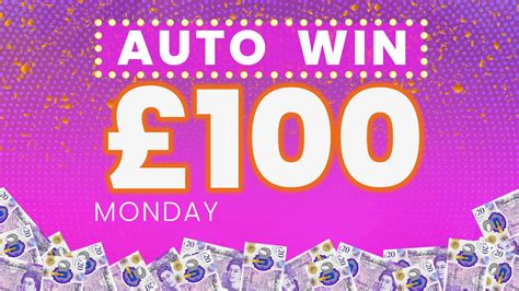 Auto Win Win £100 Monday Cash 2407 Competition Fox