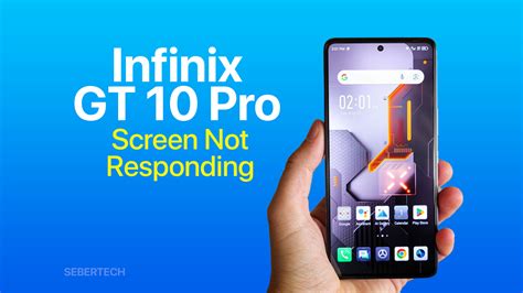 How To Fix Infinix Gt Pro Screen Not Responding To Touches Seber Tech