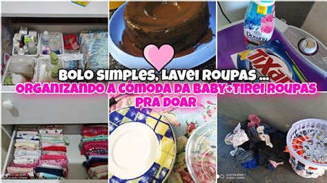 Vlog Organizando a Cômoda da Baby Tirei roupas pra doar Bolo de